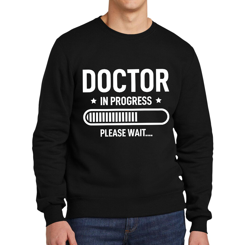 Doctor In Progress Cotton Pullover Sweatshirt