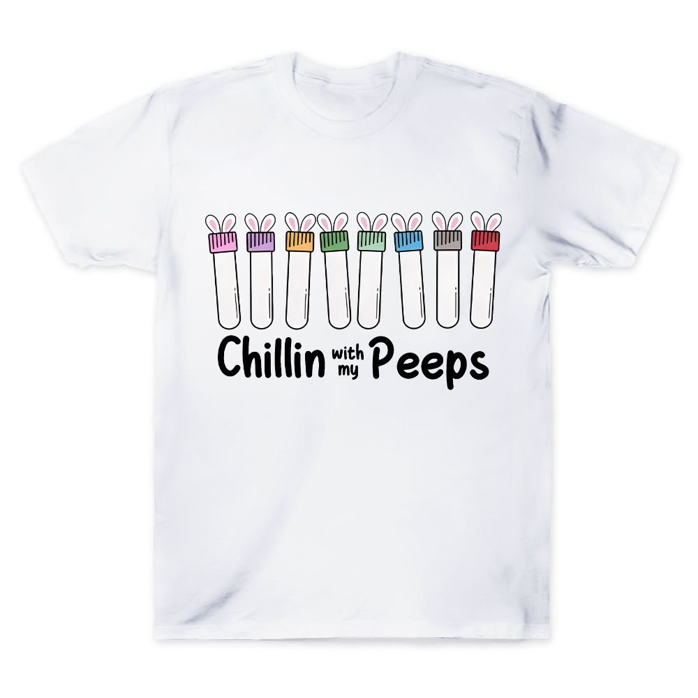 Chilling With My Peeps Cotton Doctor T-shirt
