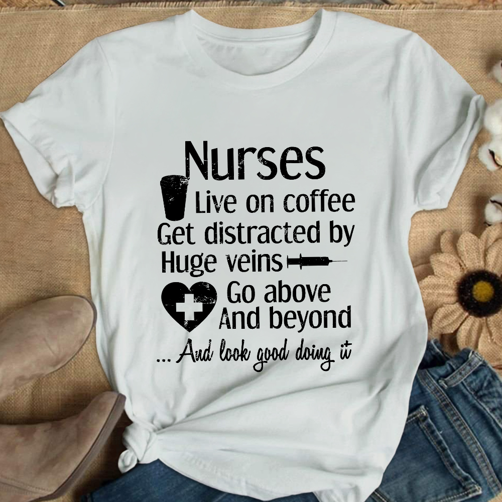 Nurses Live On Coffee Cotton Nurse T-shirt