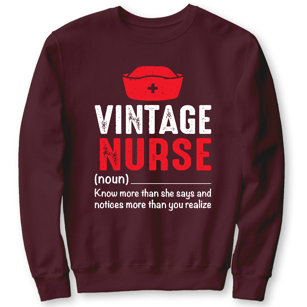 Vintage Nurse Know More Than She Says And Notices More Than You Realize Cotton Pullover Sweatshirt