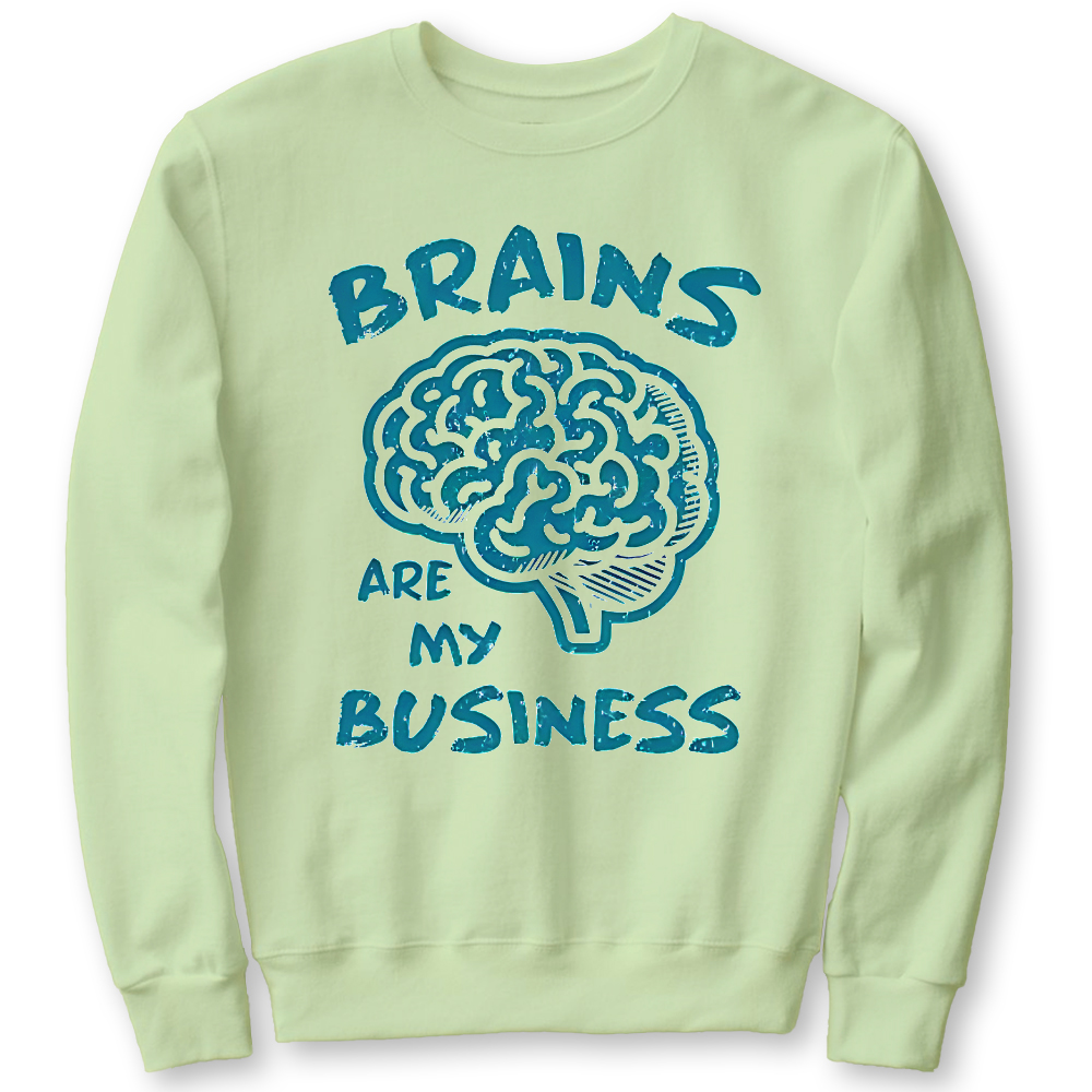Brains Are My Business Cotton Pullover Sweatshirt