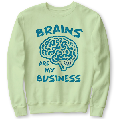Brains Are My Business Cotton Pullover Sweatshirt