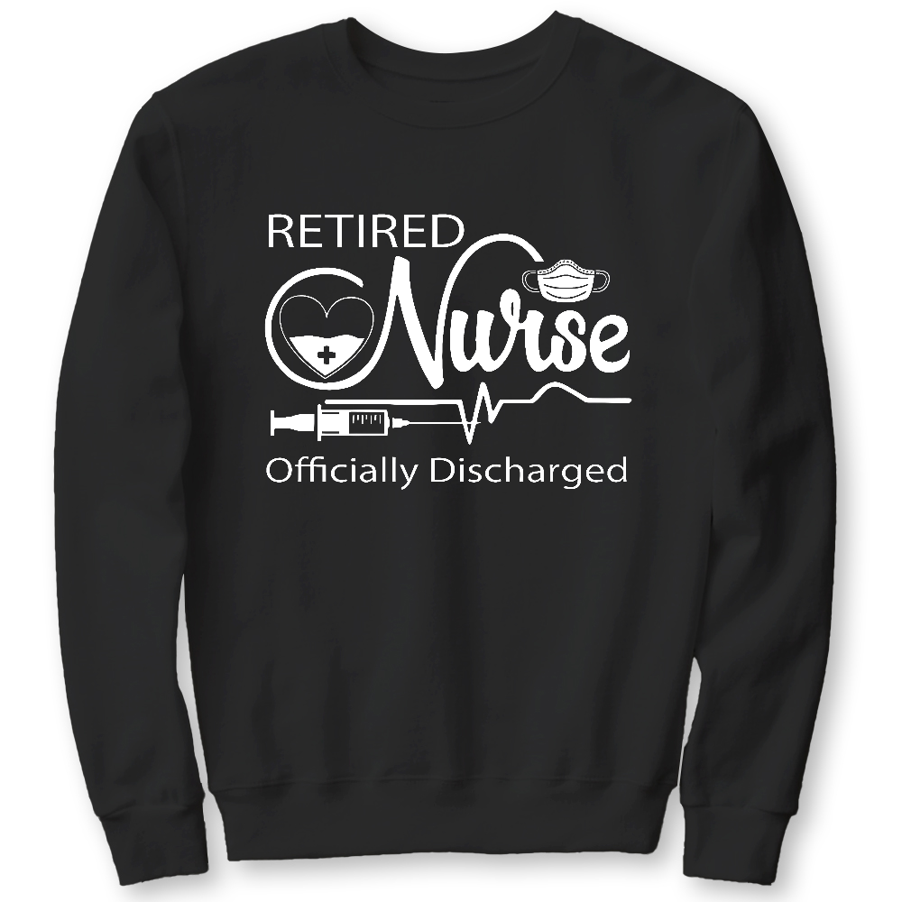 Retired Nurse Officially Discharged Cotton Pullover Sweatshirt