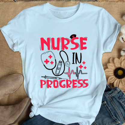 Nurse In Progress Cotton Nurse T-shirt