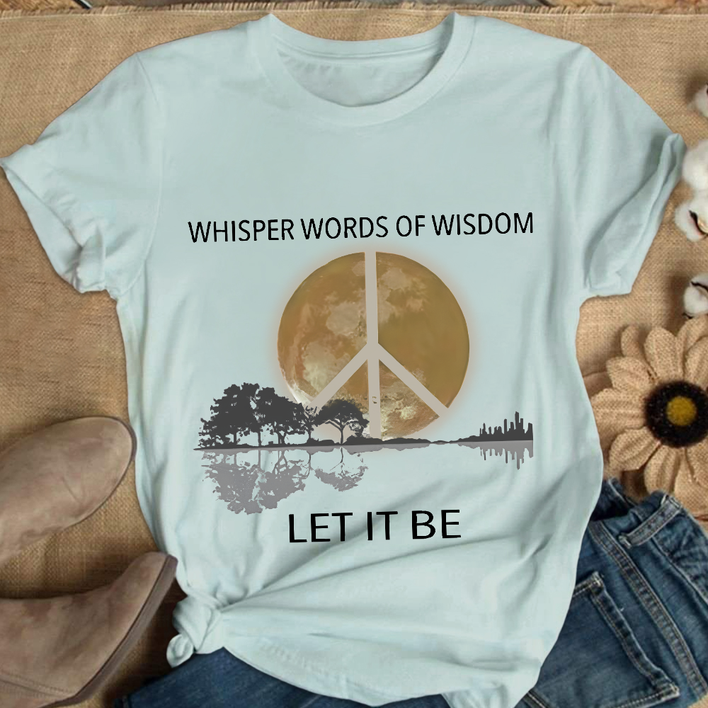 Whisper Words Of Wisdom Let It Be Cotton Nurse T-shirt
