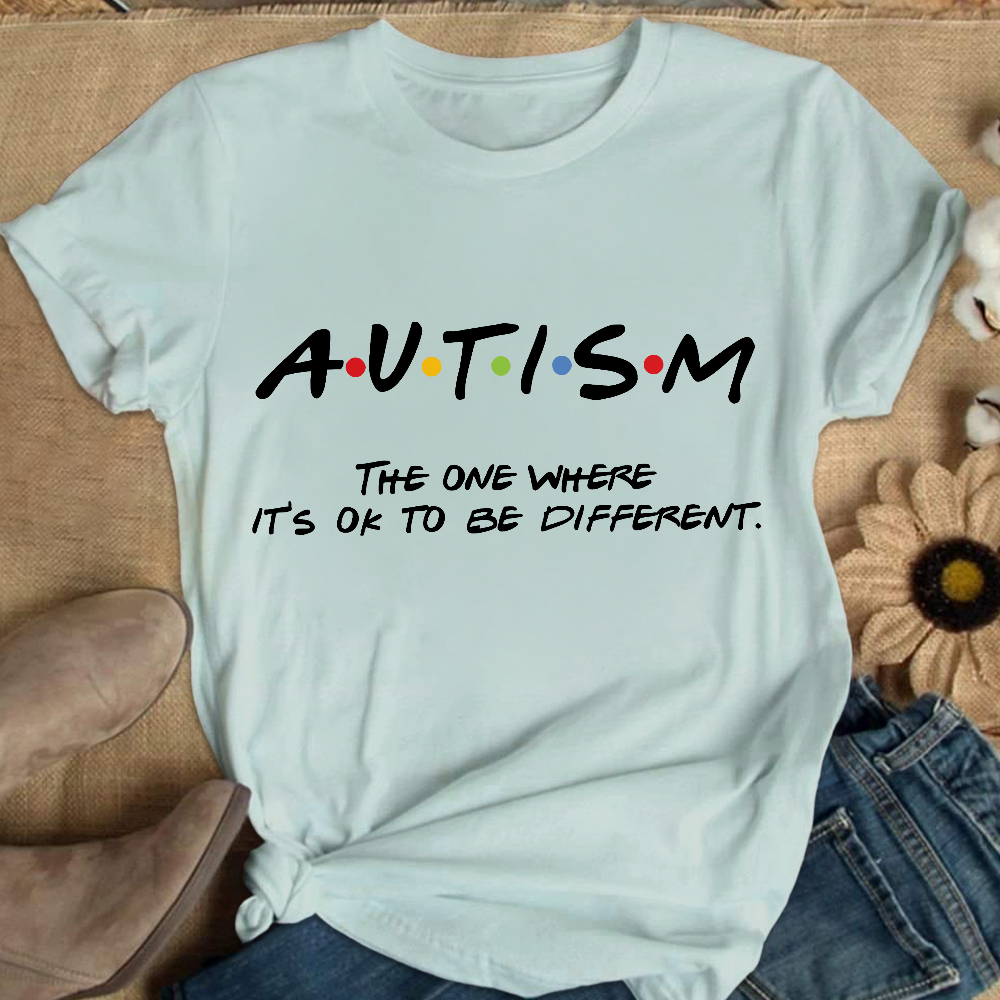 Autism The One Where It’s OK To Be Different Friends Cotton Nurse T-shirt