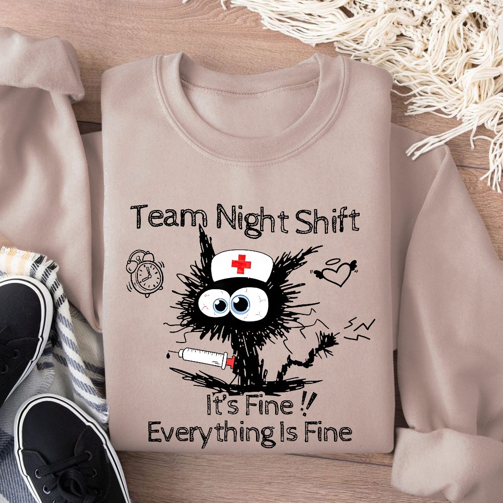 Team Night Shift It's Fine Everything Is Fine Cotton Pullover Sweatshirt