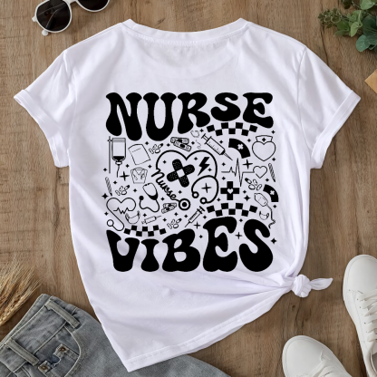 Nurse Vibes Double-Sided Cotton Printed T-Shirt