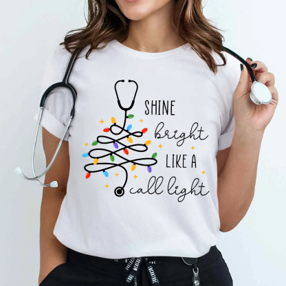 Shine Bright Like A Call Light Cotton Nurse T-shirt