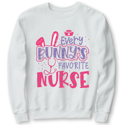 Every Bunny's Favorite Nurse Cotton Pullover Sweatshirt