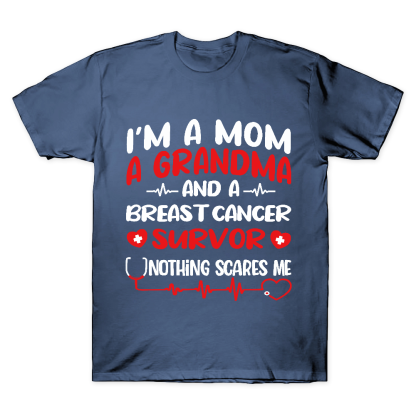 I'm A Mom And A Grandma And A Breast Cancer Survor Cotton Doctor T-shirt