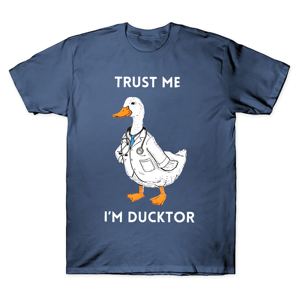 Trust Me I'm Ducktor Cotton Doctor T-shirt