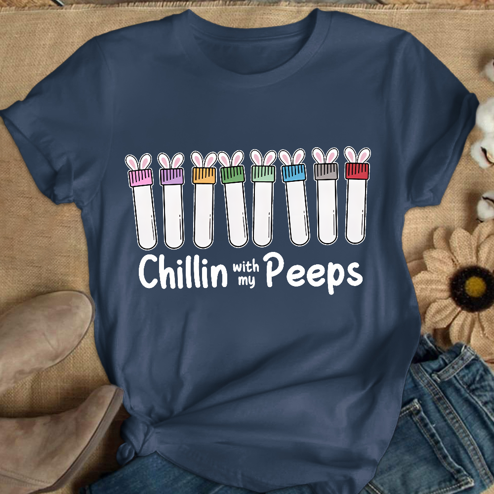 Chilling With My Peeps Cotton Nurse T-shirt