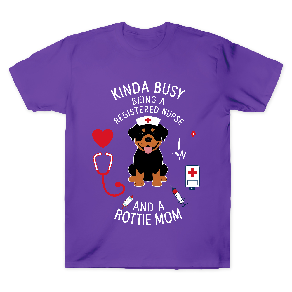 Kinda Busy Being A Registered Nurse And A Rottie Mom Cotton Doctor T-shirt