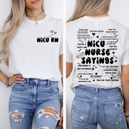 Nicu Nurse Sayings Double-Sided Cotton Printed T-Shirt