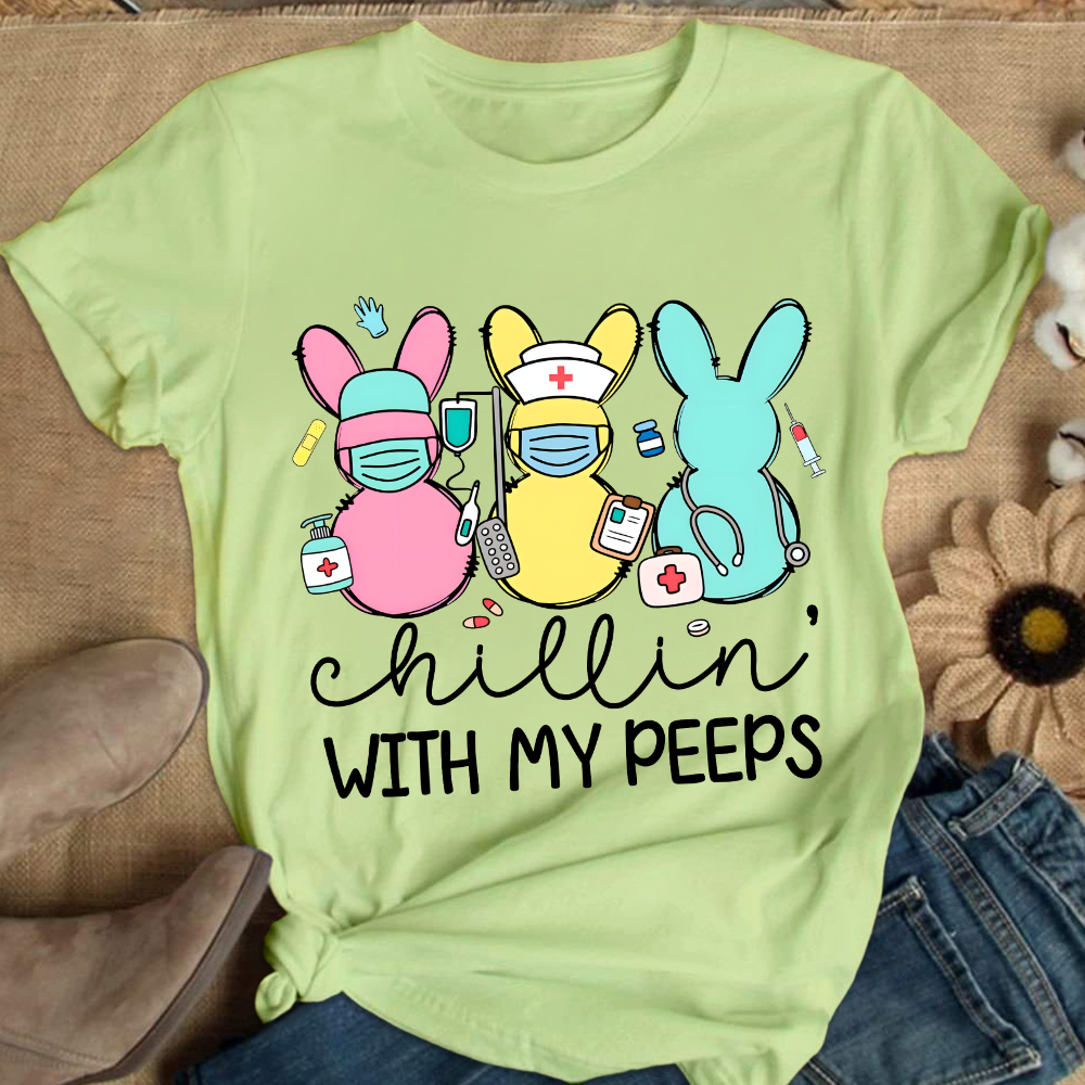 Chillin With My Peeps Easter Bunny Cotton Nurse T-shirt