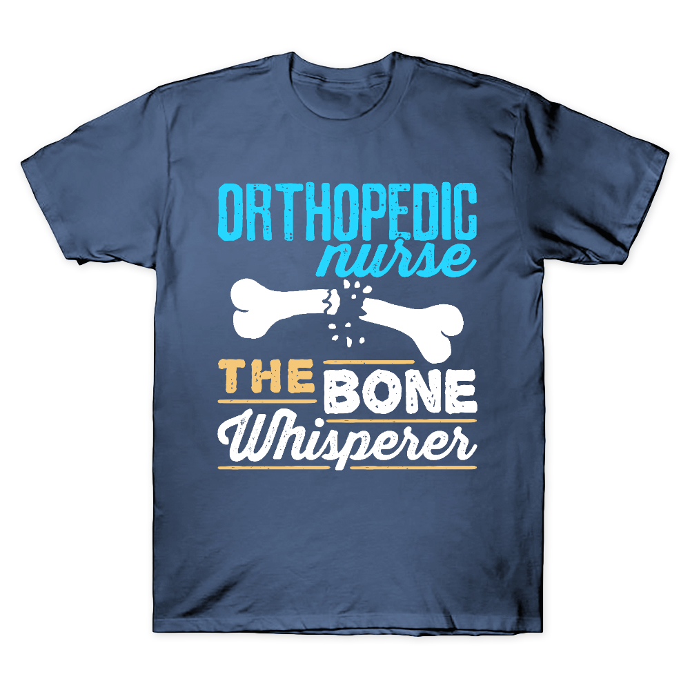 Orthopedic Nurse The Bone Whisperer Cotton Doctor T-shirt