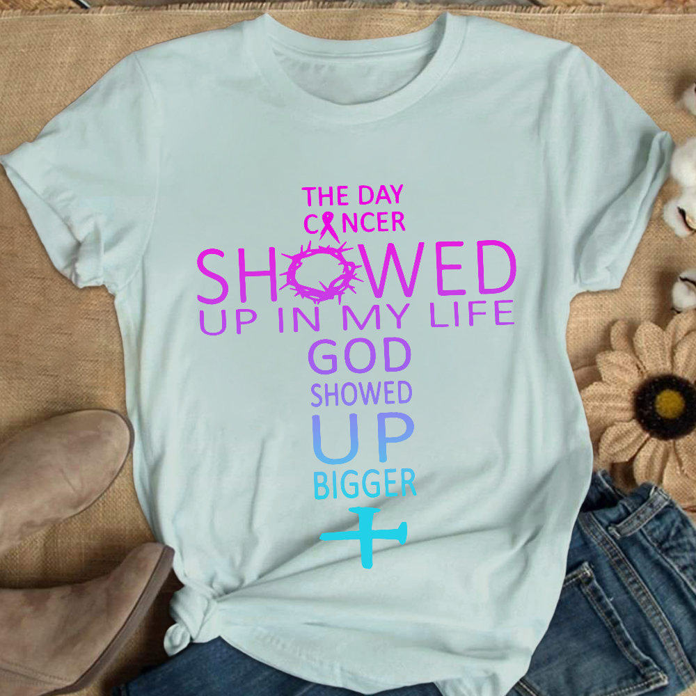 The Day Cancer Showed Up In My Cancer Awareness Cotton Nurse T-shirt