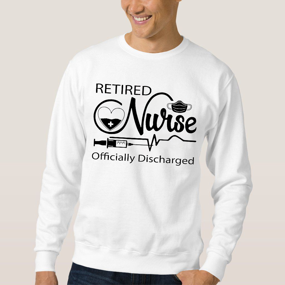 Retired Nurse Officially Discharged Cotton Pullover Sweatshirt