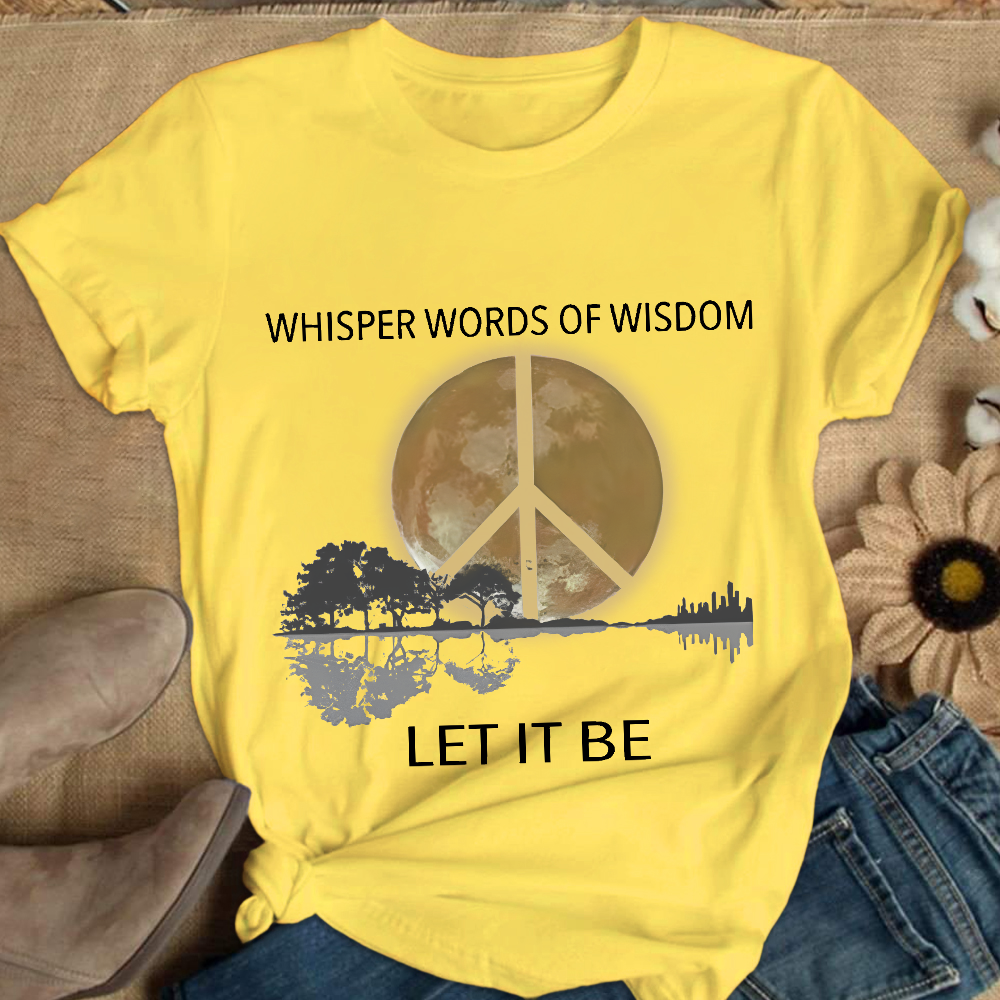 Whisper Words Of Wisdom Let It Be Cotton Nurse T-shirt