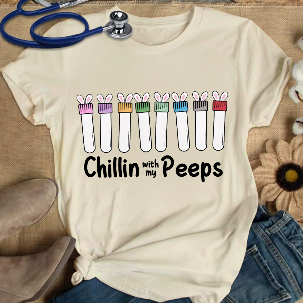 Chilling With My Peeps Cotton Nurse T-shirt