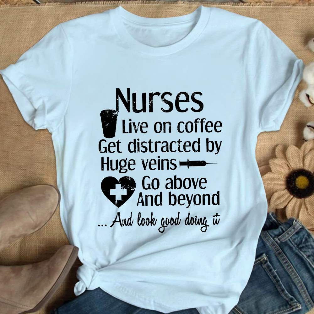Nurses Live On Coffee Cotton Nurse T-shirt
