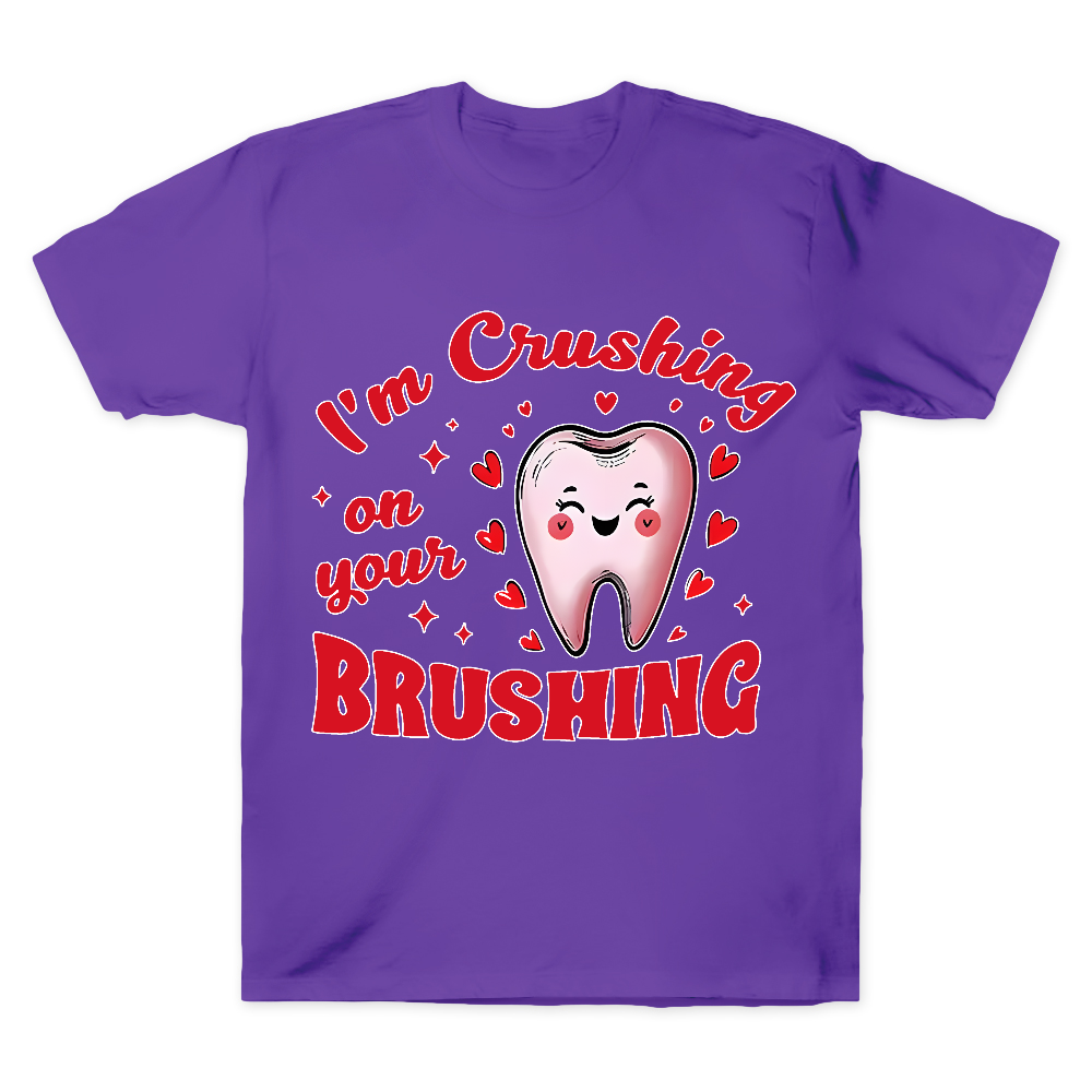 I'm Crushing On Your Brushing Cotton Doctor T-shirt