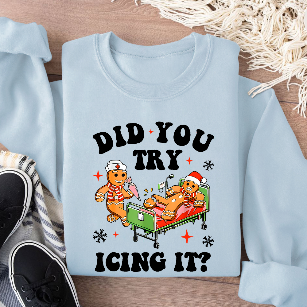 Did You Try Icing It Cotton Pullover Sweatshirt
