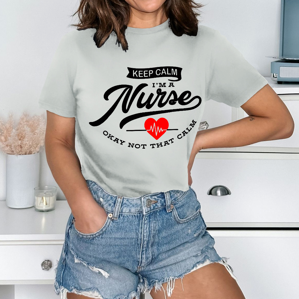Keep Calm I‘m A Nurse Cotton Nurse T-shirt