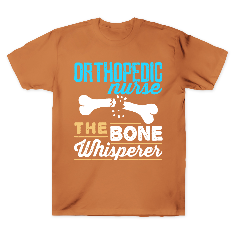 Orthopedic Nurse The Bone Whisperer Cotton Doctor T-shirt