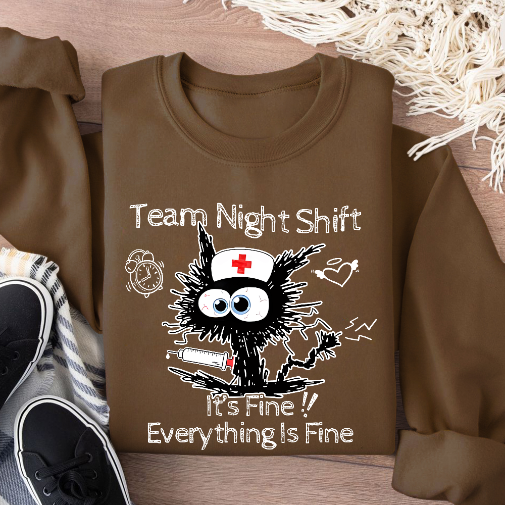 Team Night Shift It's Fine Everything Is Fine Cotton Pullover Sweatshirt