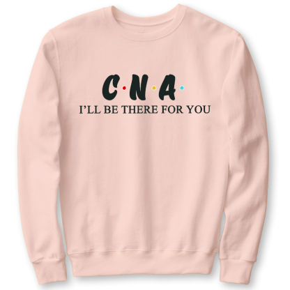 CNA I'll Be There For You Cotton Pullover Sweatshirt