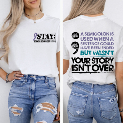 Your Story Is Not Over Suicide Prevention Double-Sided Cotton Printed T-Shirt