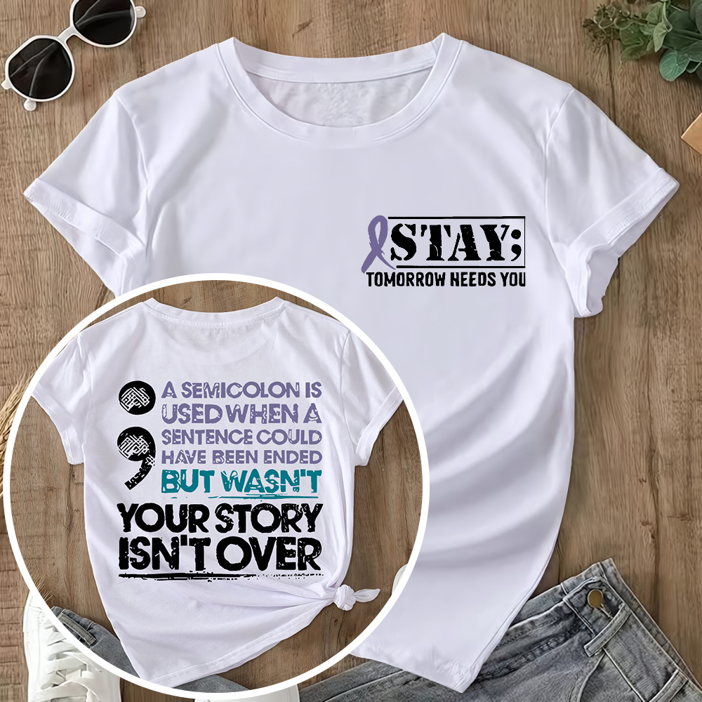 Your Story Is Not Over Suicide Prevention Double-Sided Cotton Printed T-Shirt