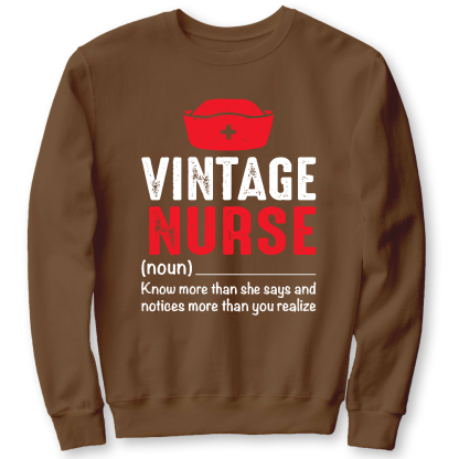 Vintage Nurse Know More Than She Says And Notices More Than You Realize Cotton Pullover Sweatshirt