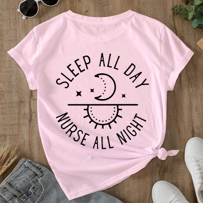 Sleep All Day Nurse All Night Night Shift Double-Sided Cotton Printed T-Shirt