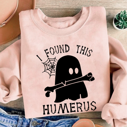 I Found This Humerus Cotton Pullover Sweatshirt