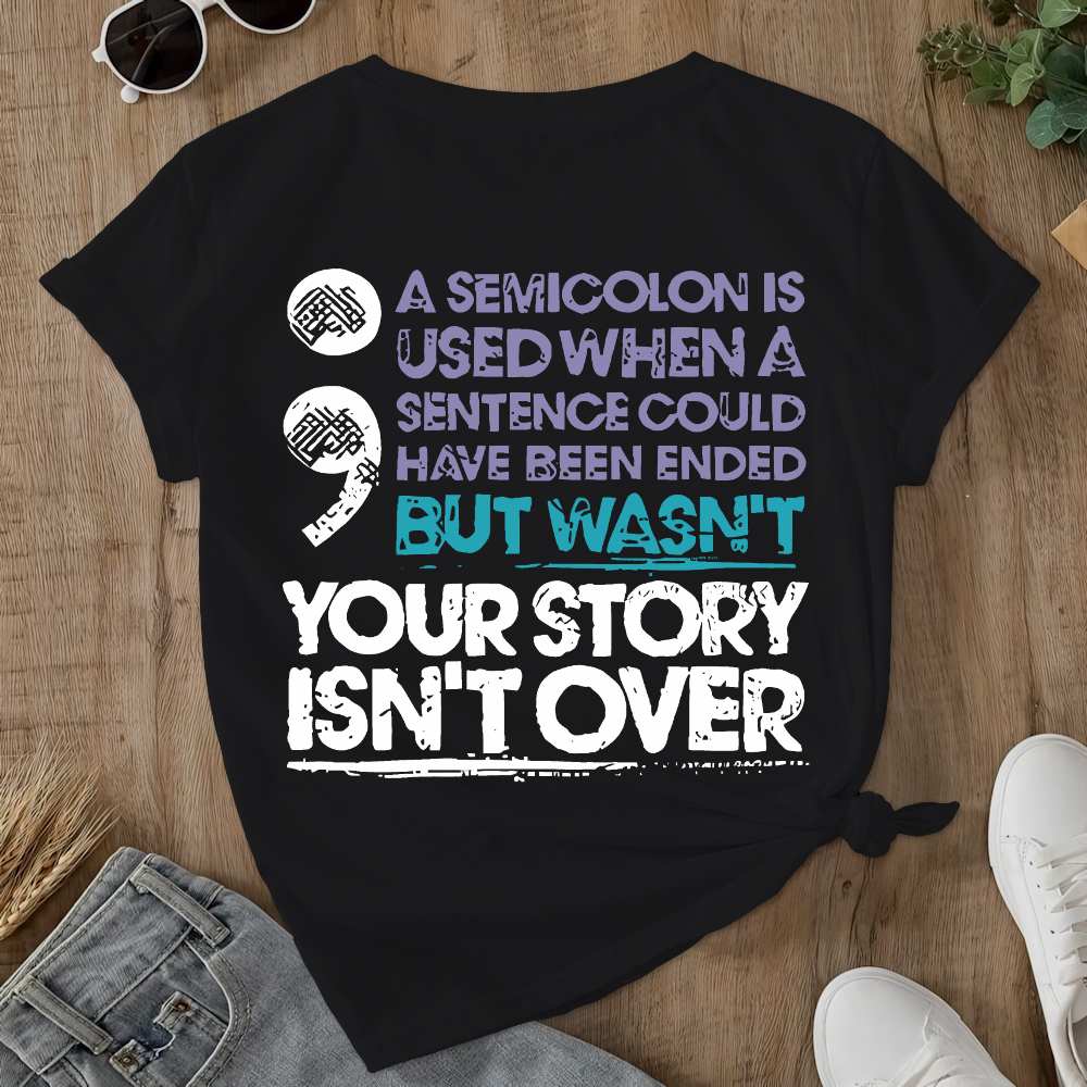 Your Story Is Not Over Suicide Prevention Double-Sided Cotton Printed T-Shirt