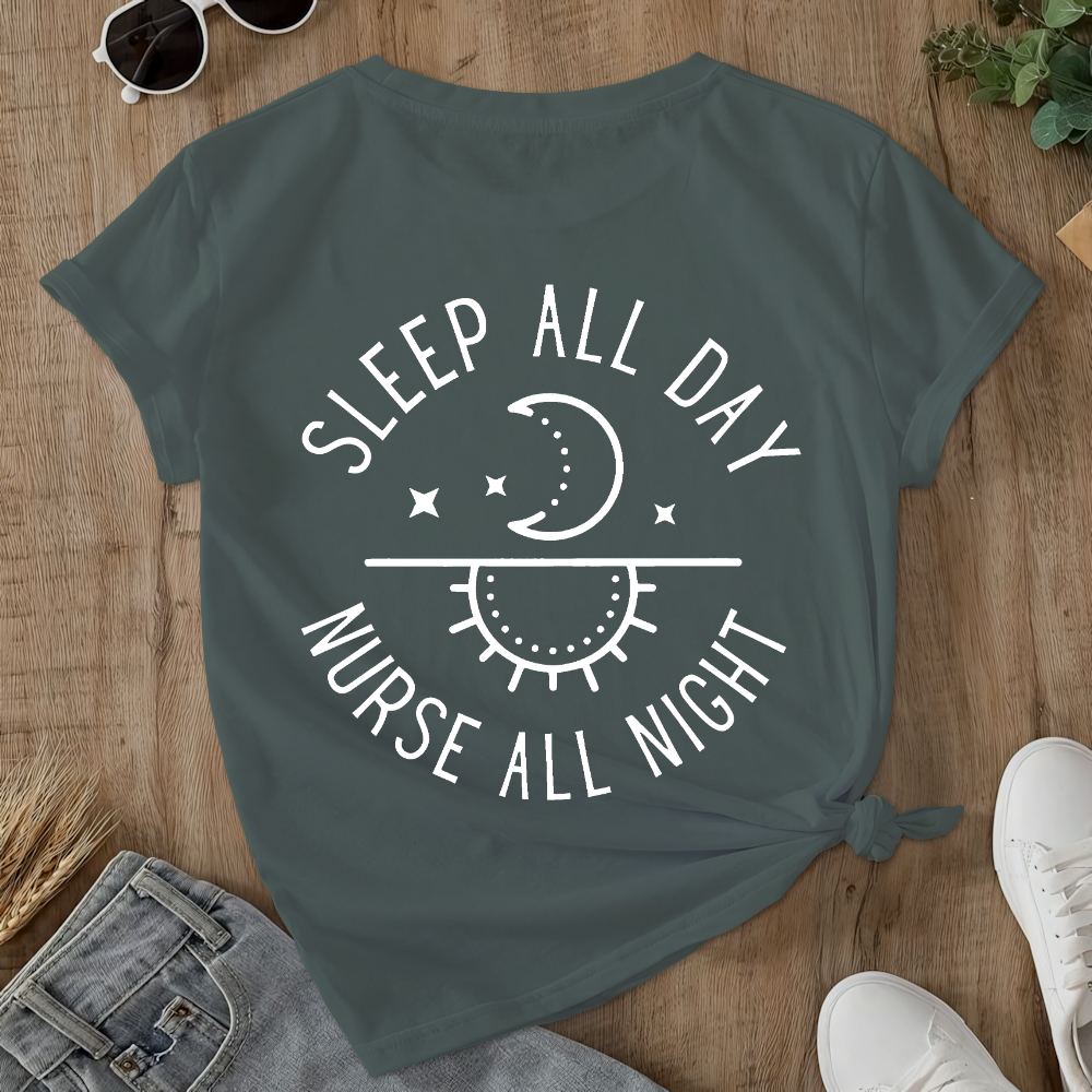 Sleep All Day Nurse All Night Night Shift Double-Sided Cotton Printed T-Shirt