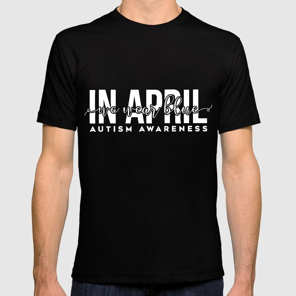 Autism Awareness In April We Wear Blue Cotton Doctor T-shirt