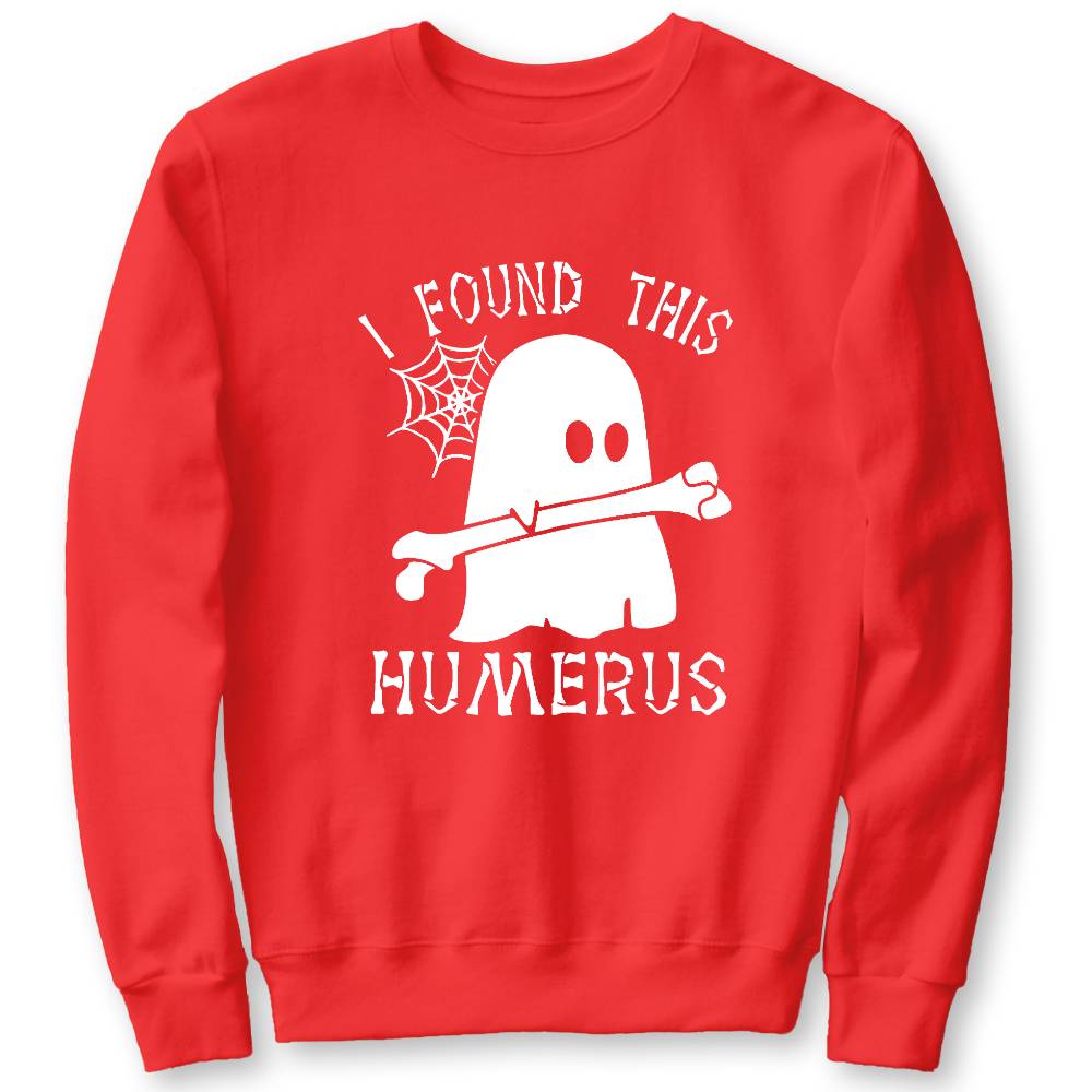 I Found This Humerus Cotton Pullover Sweatshirt