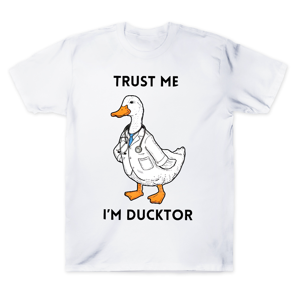 Trust Me I'm Ducktor Cotton Doctor T-shirt