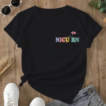 Nicu Nurse Sayings RN Double-Sided Cotton Printed T-Shirt