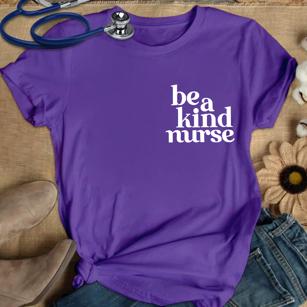 Be A Kind Nurse Cotton Nurse T-shirt