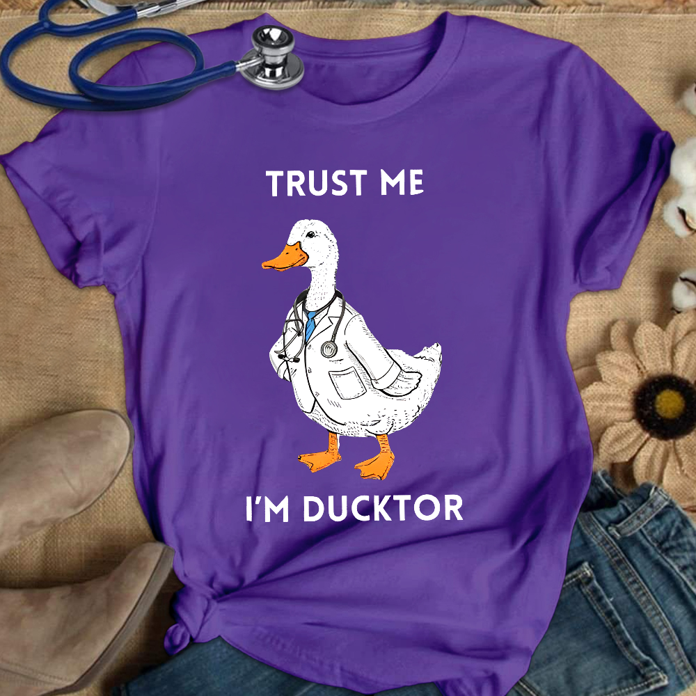 Trust Me I'm Ducktor Cotton Nurse T-shirt
