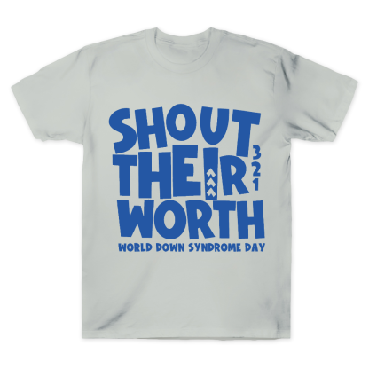 Shout Their Worth 321 World Down Syndrome Day Cotton Doctor T-shirt