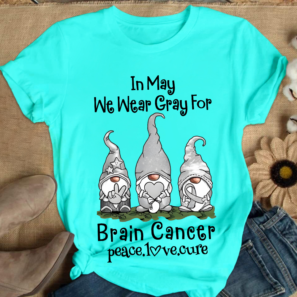 In May We Wear Gray For Brain Cancer Peace Love Cure Cotton Nurse T-shirt