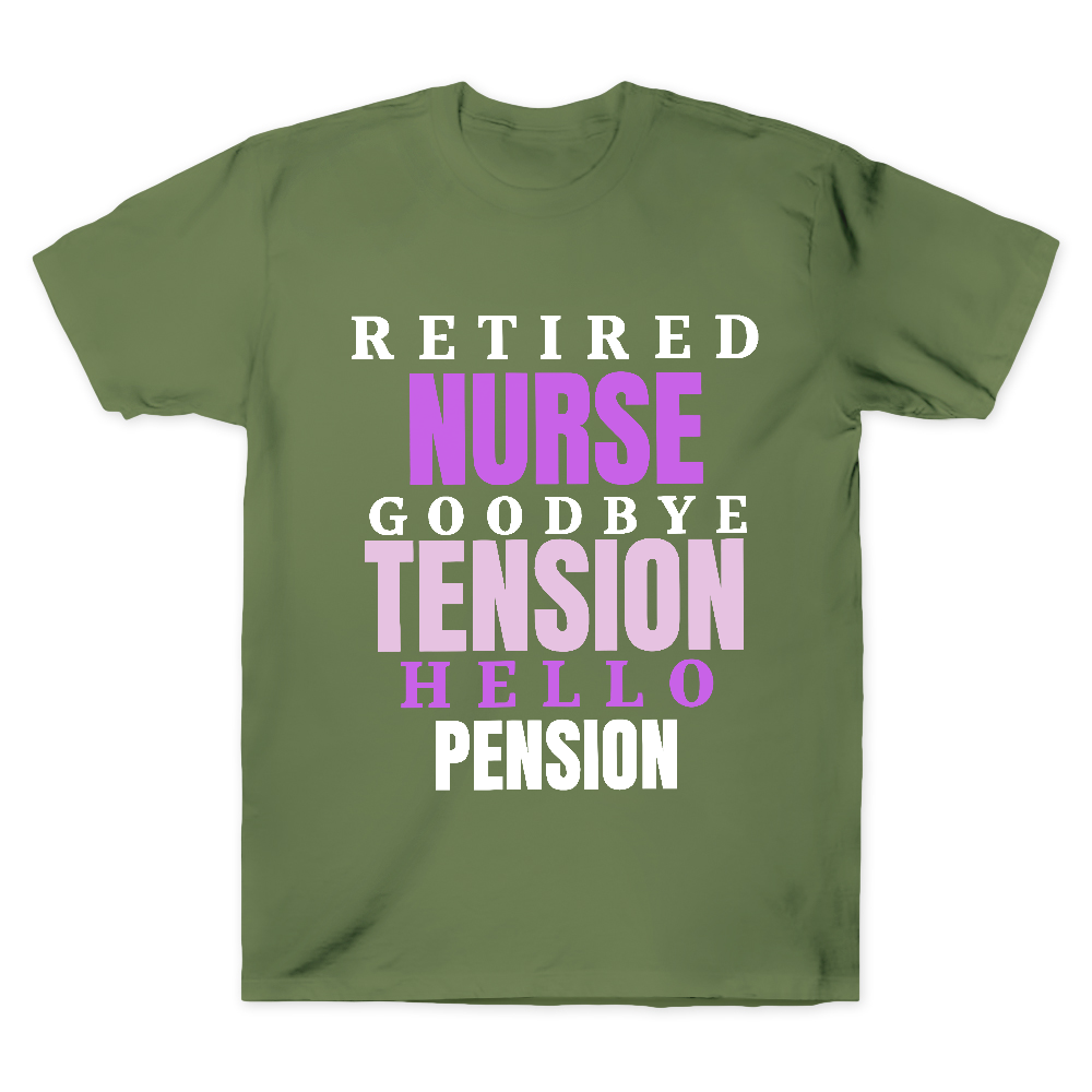 Retired Nurse Goodbye Tension Hello Pension Cotton Doctor T-shirt