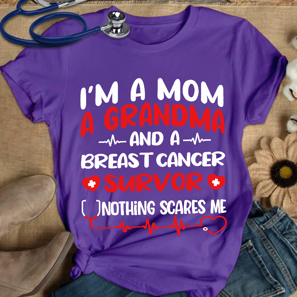 I'm A Mom And A Grandma And A Breast Cancer Survor Cotton Nurse T-shirt