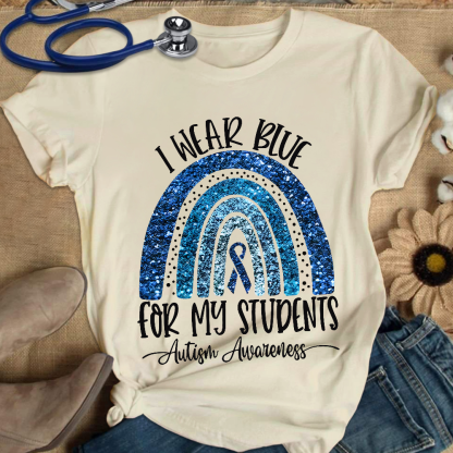 I Wear Blue For My Students Autism Awareness Cotton Nurse T-shirt